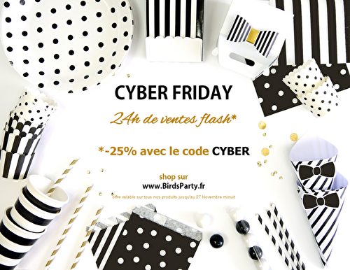 Fêtes | Party Printables: CYBER FRIDAY: -25% sur BirdsParty.fr