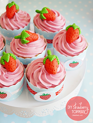 Fêtes | Party Printables: DIY Fraise en Pâte à Sucre & Recette Cupcakes