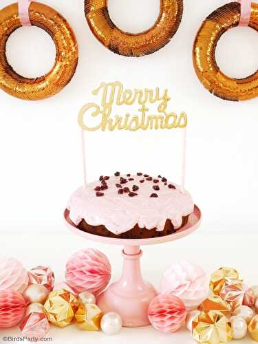 Fêtes | Party Printables: Recette Gâteau de Noël aux Canneberges & Topper DIY