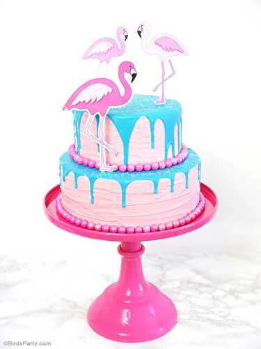 Fêtes | Party Printables: Recette Gâteau Drip Cake Flamant Rose