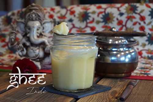 Comment faire son beurre clarifié, le Ghee indien  % %