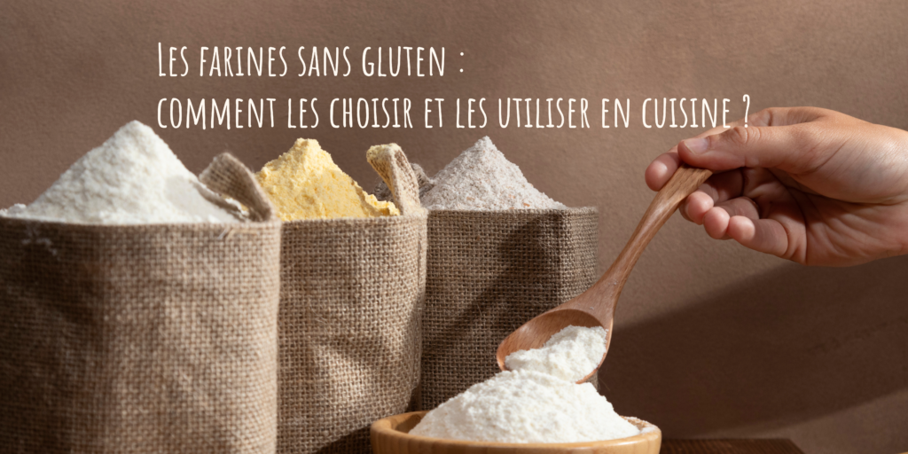 Les farines sans gluten : comment les choisir et les utiliser en cuisine ?