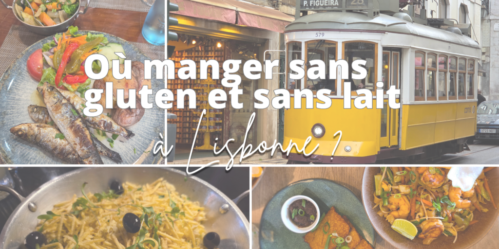 Où manger sans gluten et sans lait à Lisbonne ?