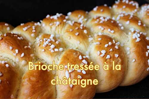 Brioche tressée à la châtaigne