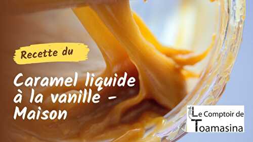 Caramel liquide maison à la vanille