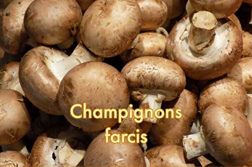 Champignons farcis aux marrons