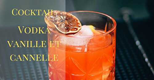 Cocktail Vodka Vanille Cannelle