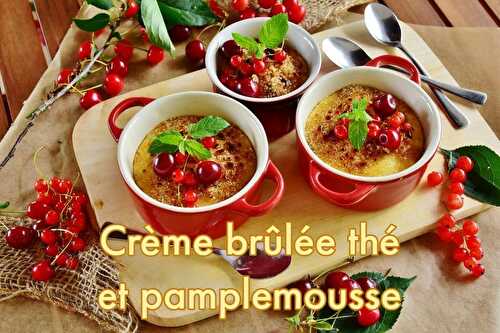 Crème brûlée thé pamplemousse