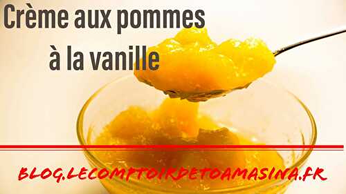 Crème pomme vanille de Madagascar