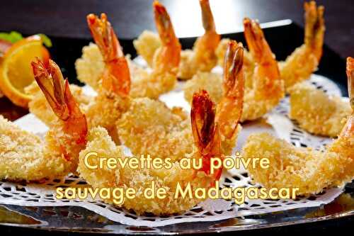 Crevettes au poivre sauvage de Madagascar