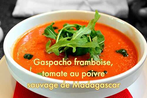 Gaspacho framboise tomate - Blog du Comptoir de Toamasina