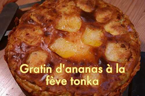 Gratin d'Ananas à la Fève Tonka -Recette