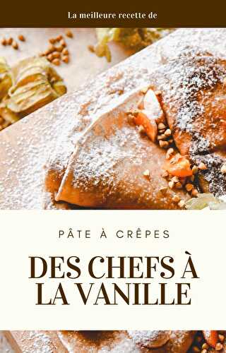 Pâte à crêpes des chefs