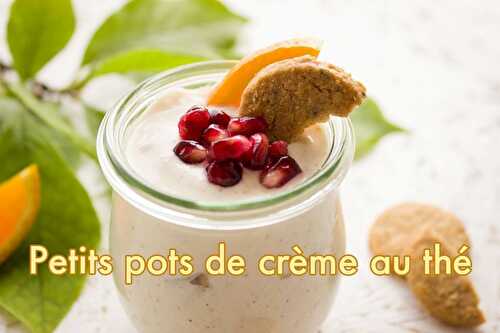 Petits pots de crème au thé