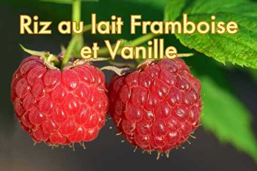 Riz au lait Framboises et Vanille