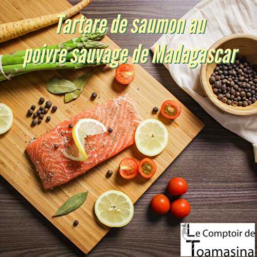 Tartare de saumon au poivre sauvage de Madagascar - Recette Poisson