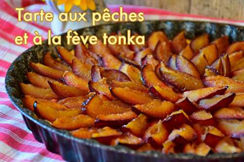 Tarte aux pêches et à la Fève Tonka