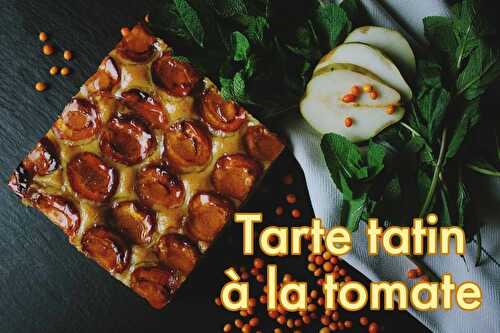 Tarte Tatin à la tomate au poivre sauvage de Madagascar - Recette Tarte
