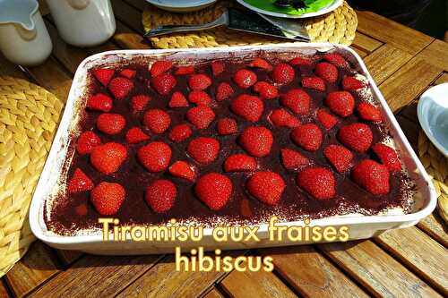 Tiramisu aux Fraises Hibiscus