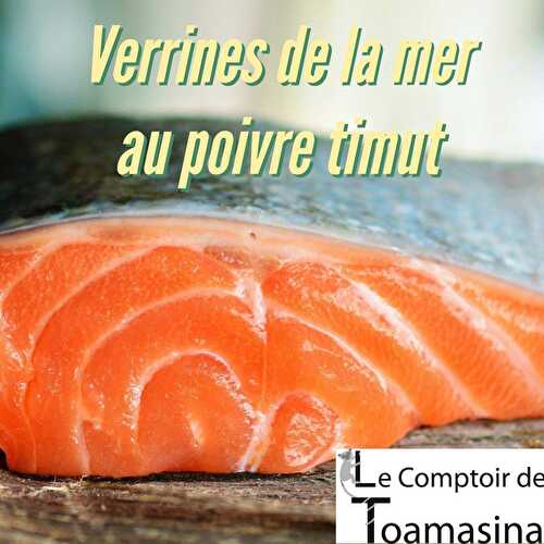 Verrines de la mer au poivre Timut