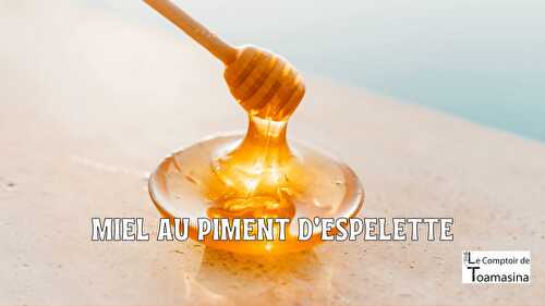 Miel au piment d’Espelette