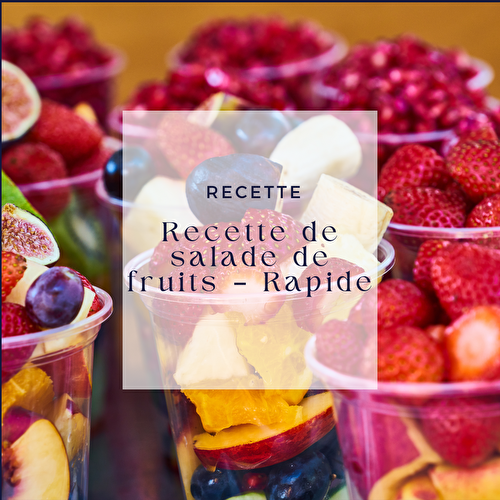 Recette de salade de fruits – Rapide