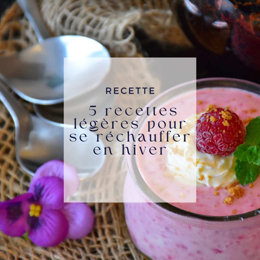 5 recettes légères pour se réchauffer en hiver