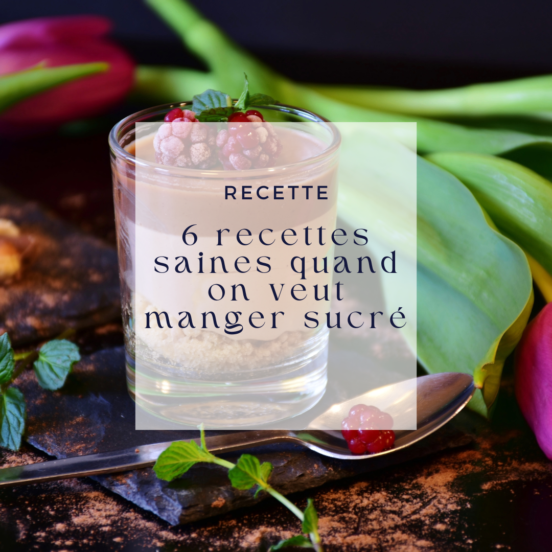 6 recettes saines quand on veut manger sucré