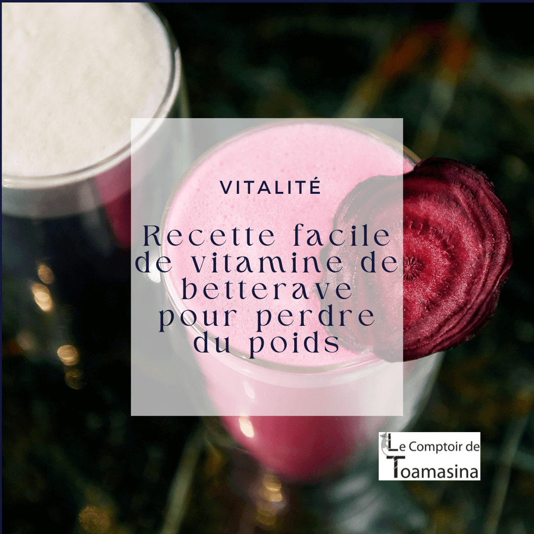 Recette facile de vitamine de betterave  pour perdre du poids