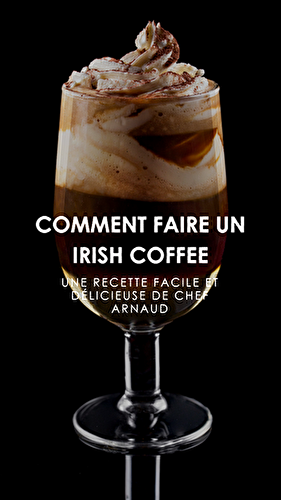 Comment faire un Irish Coffee