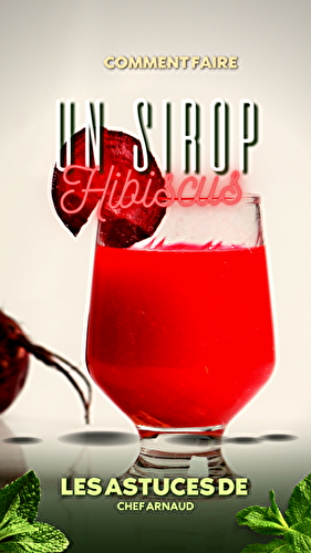 Comment faire du sirop d’hibiscus ?