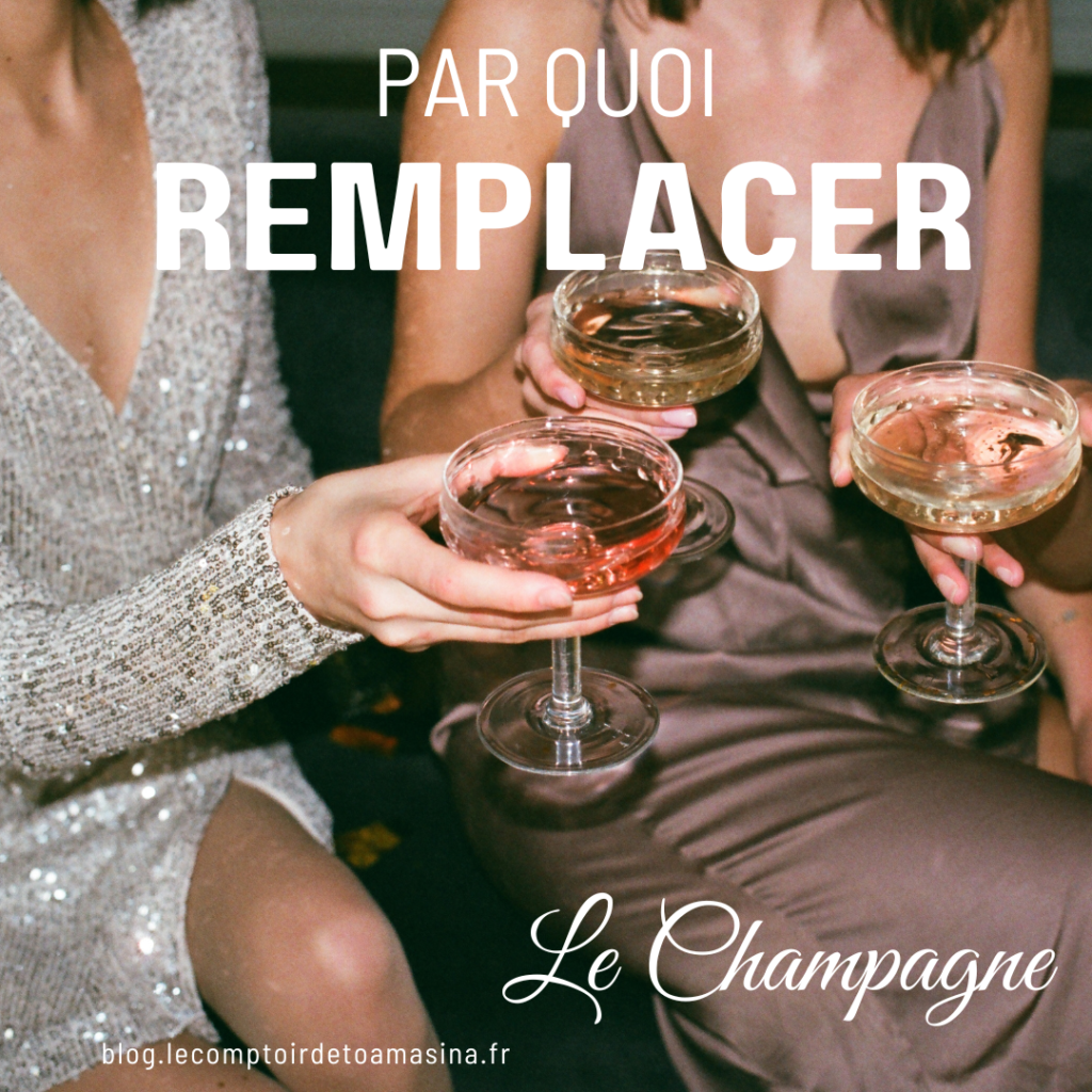 Par quoi remplacer le champagne ?