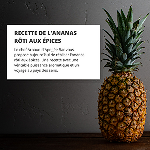 Recette de l’ananas rôti aux épices