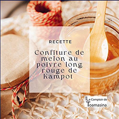 Confiture de melon au poivre long