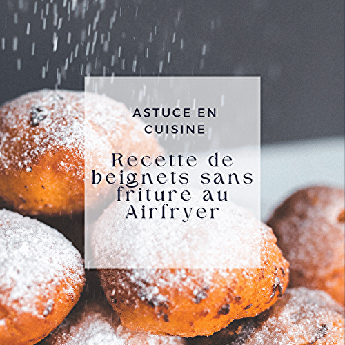 Recette de beignets sans friture au Airfryer