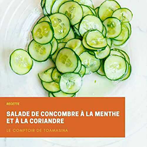 Salade de concombre à la menthe et à la coriandre 