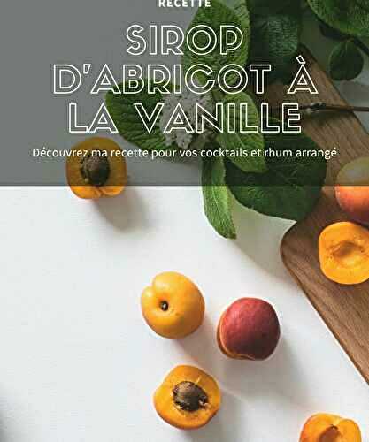 Sirop d'Abricot à la vanille