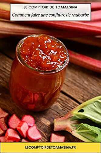 Comment faire une confiture de rhubarbe facile et rapide à réaliser