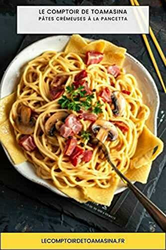 Pâtes Crémeuses à la Pancetta
