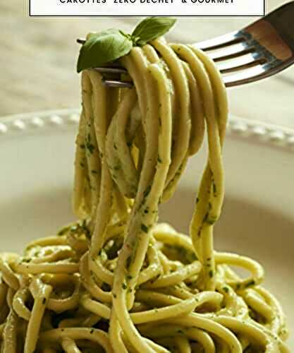 Ne Jetez Plus Rien ! Le Pesto de Fanes de Carottes