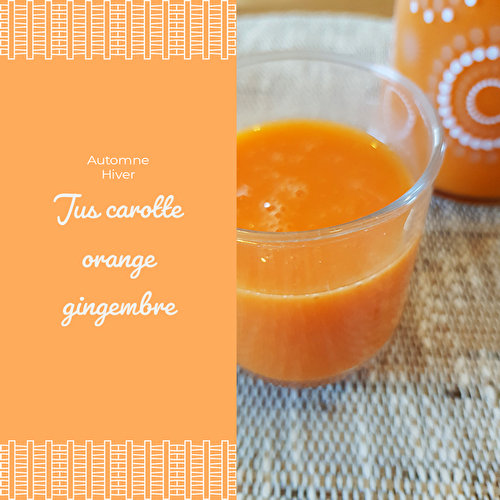 Jus frais carotte, orange et gingembre