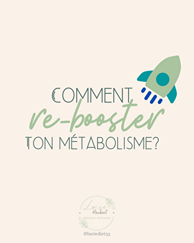 Comment rebooster mon métabolisme?