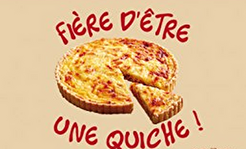 T une Quiche ?