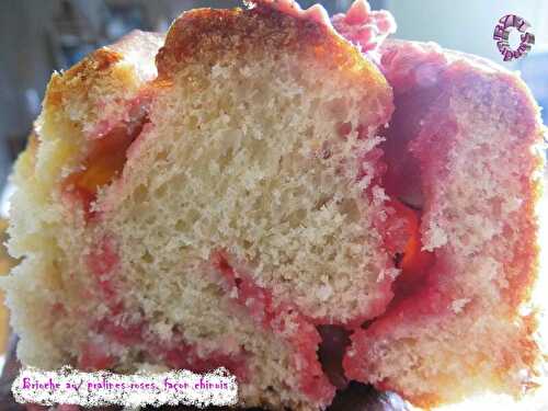 Brioche aux pralines roses, façon chinois