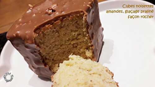 Cubes noisettes amandes, façon Rocher Suchard