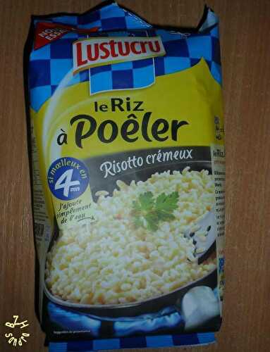 J'ai testé... Le riz à poêler "Risotto crémeux" by Lustucru