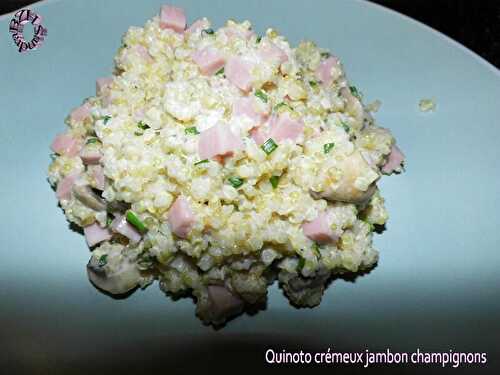 Quinotto crémeux jambon champignons