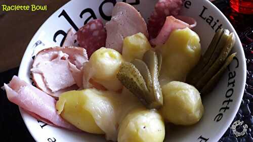 Raclette Bowl !!!