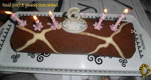 Roulé girafe et ganache choco-caramel