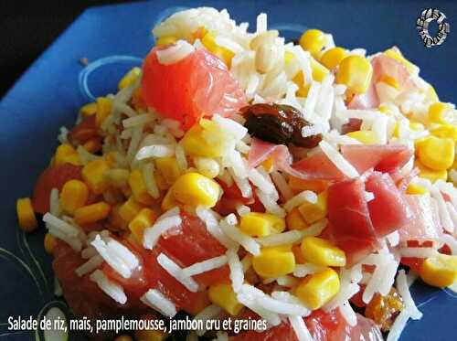 Salade de riz, maïs, pamplemousse, jambon cru et graines